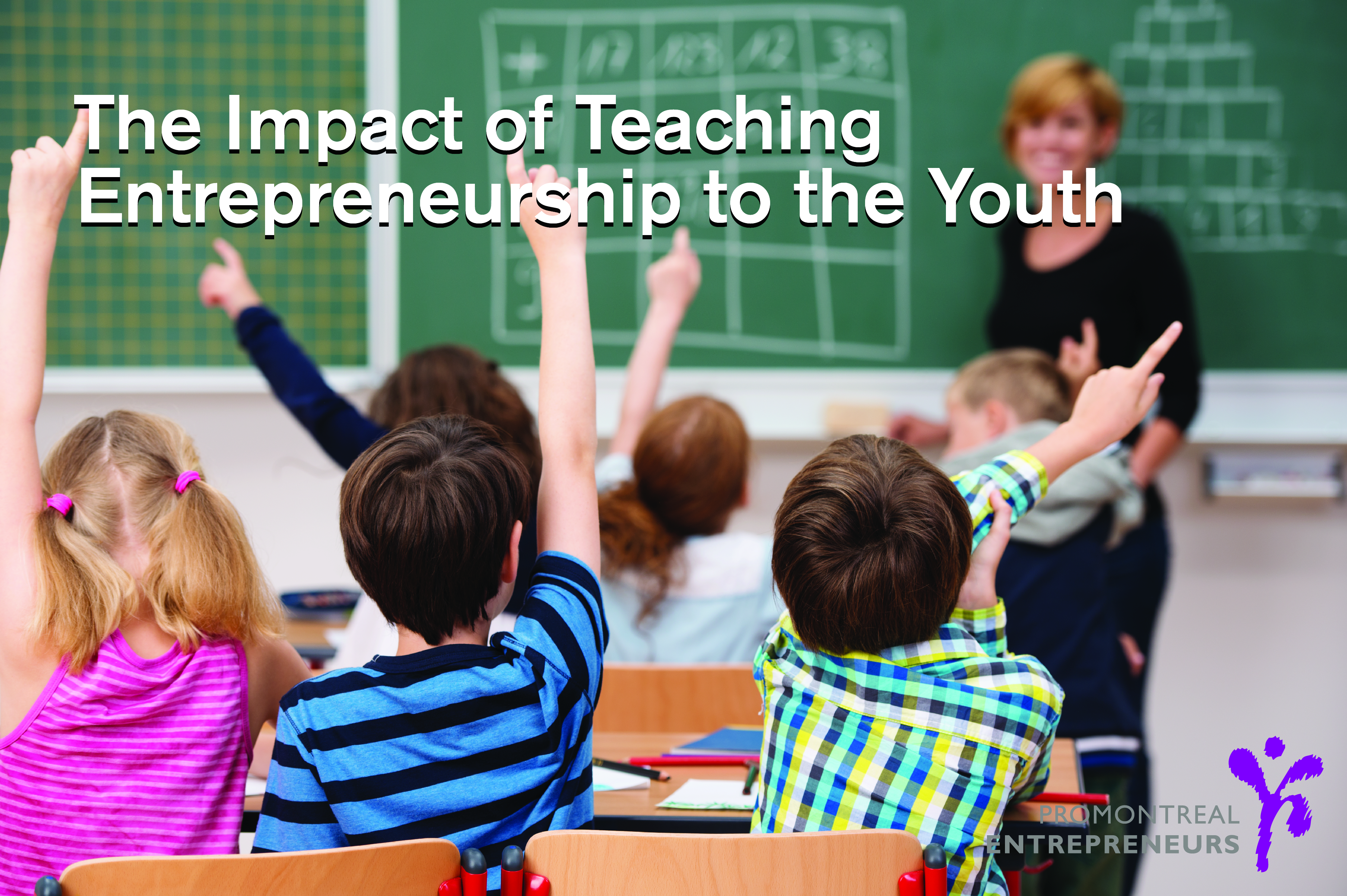 The Impact of Teaching Entrepreneurship to the Youth