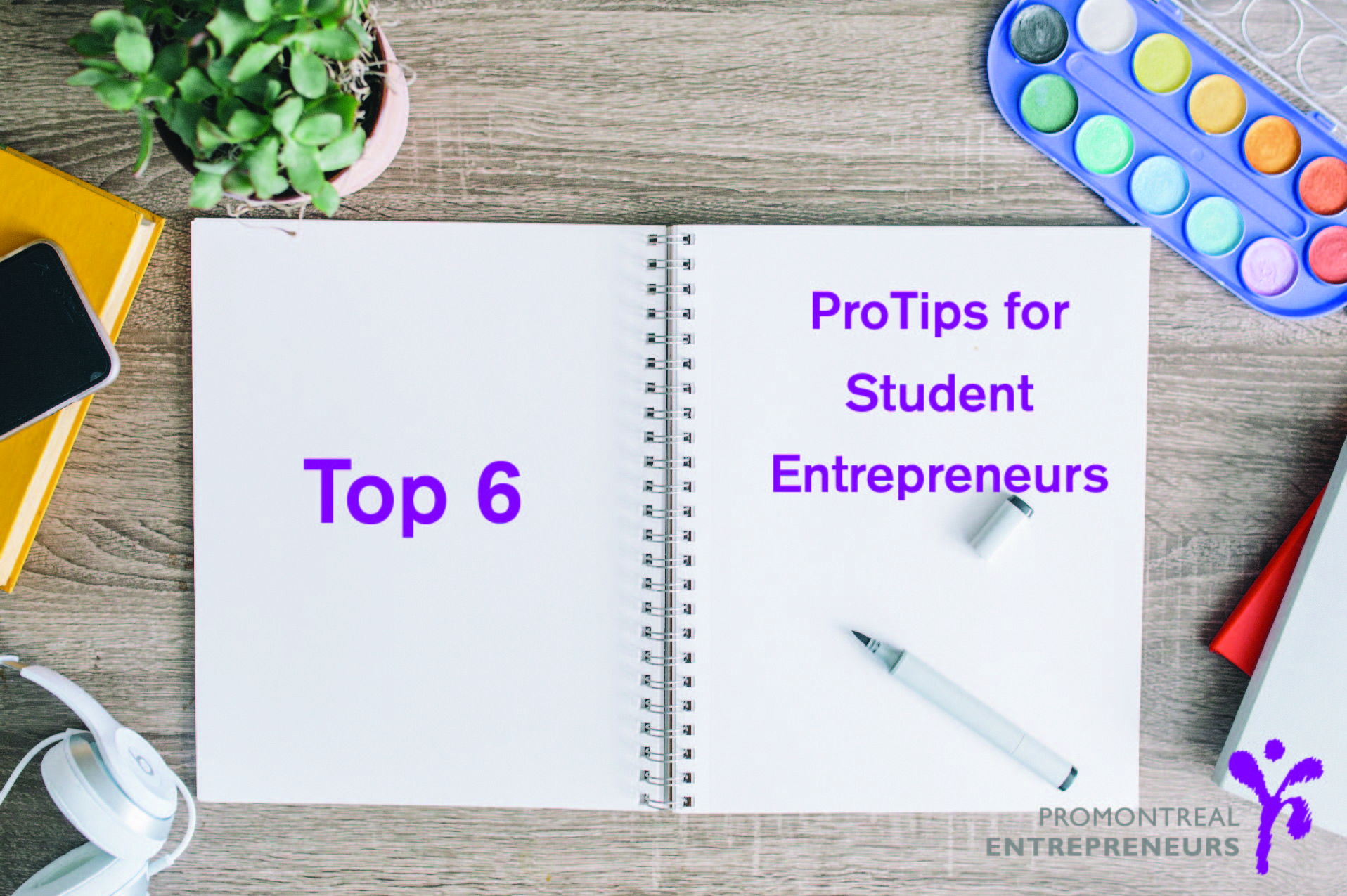 top-6-protips-for-student-entrepreneurs-18